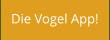 Die Vogel App!